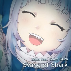 Swing of Shark feat. Gawr Gura (free DL)