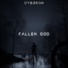 Cyb3r0n - Fallen God