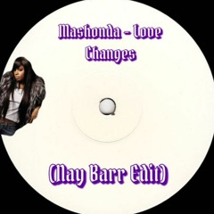 Mashonda - Love Changes (Nay Barr Edit)