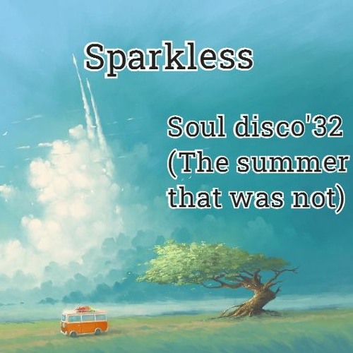 Sparkless - Soul Disco 32 (The Summer That Was Not)