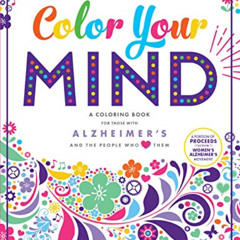 DOWNLOAD EPUB 💜 Color Your Mind: A Coloring Book for Those with Alzheimer's and the