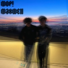 MOP! - BEEN THROUGH IT (FEAT. MAXWE11)