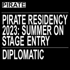 Pirate Residency 2023 Mix | Diplomatic