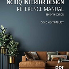 (% PPI NCIDQ Interior Design Reference Manual, Seventh Edition (Document%