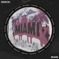 INDECK. - Miami [Techords]