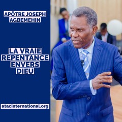 D079-4 La vraie Repentance envers Dieu - Apôtre Joseph K. Agbemehin