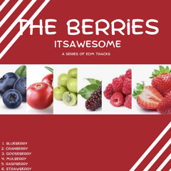 The Berries - ItsAwes0me (PREVIEW)