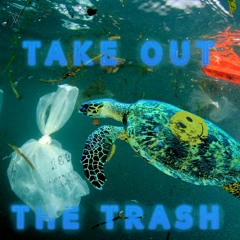 Take Out The Trash(feat. 40Onem, Renzo Gonzales)