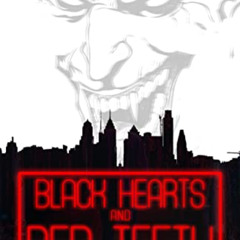 [ACCESS] PDF 💚 Black Hearts and Red Teeth by  Daniel J. Volpe [KINDLE PDF EBOOK EPUB
