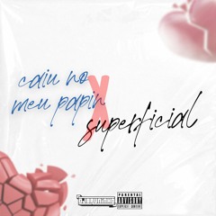 CAIU NO MEU PAPIN X SUPERFICIAL  [[ DJ BRUNINHO ]]