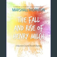 PDF/READ 📖 The Fall and Rise of Henry Milch (The Wyandot County Mysteries Book 3)     Kindle Editi