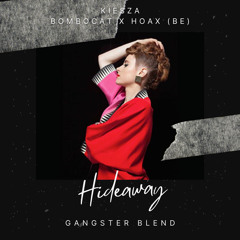 Kiesza X HOAX (BE) - Hideaway (GANGSTER Cover Blend)