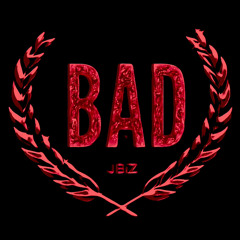 JBiZ - BAD  [Free Download]