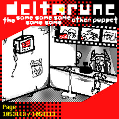 「Page 1053113/1053113」 →【Deltarune, The Same Same Same Same Same Other Puppet】