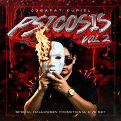 Josafat Curiel - PSICOSIS Vol. 2 (Special Halloween Live Set)