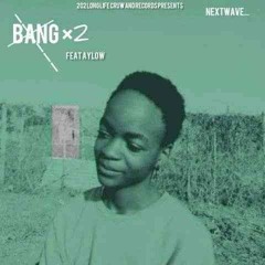 Bang X2[Prod.Kid Nature]