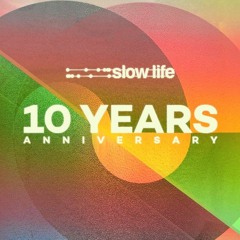 Slow Life 10 Years Anniversary - Dirty Lemon