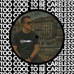Pawsa - Too Cool To Be Careless  ( Zhian BR Edit) [ FREE DOWNLOAD ]