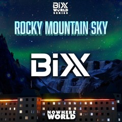 Bixx World - Rocky Mountain Sky