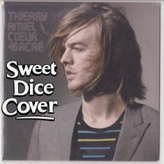 Thierry Amiel - Coeur Sacré (Sweet Dice Cover)