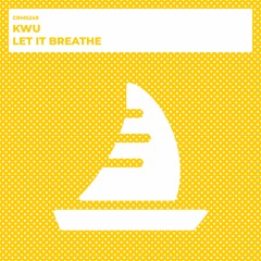 Kwu - Let It Breathe (Radio Edit) [CRMS249]