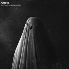 Ghost (Lofi Future Garage Sample Pack)