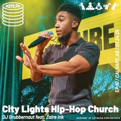 City Lights Hip-Hop Church | Episode 10 with Youngdo and DJ Grubbernaut feat. Zaire Ink