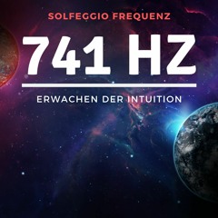 Solfeggio Frequenz - 741 HZ / Hörprobe