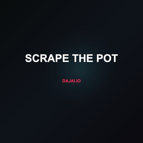 Scrape The Pot