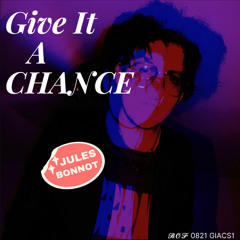 Give It A Chance