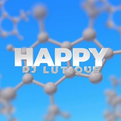 DJ Lutique - Happy (Max Iany Remix)