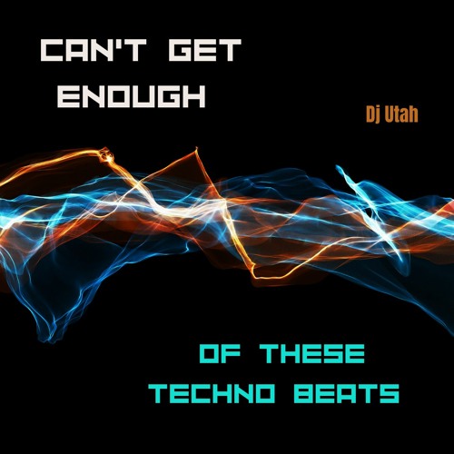 CAN'T GET ENOUGH OF THESE TECHNO BEATS