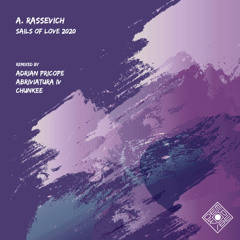 A. Rassevich - Sails of Love (Chunkee Remix)