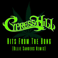 Cypress Hill - Hits From The Bong (Ollie Sanders Remix)