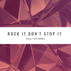 Ciara, Nick Mathon - Rock It, Don't Stop It [BUY = FREE DOWNLOAD]