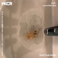 Sad*Crab Radio - 26/05/2024