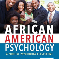 [Get] EPUB ✔️ African American Psychology: A Positive Psychology Perspective by  Stac