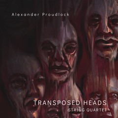 Transposed Heads: Adagio for String Quartet