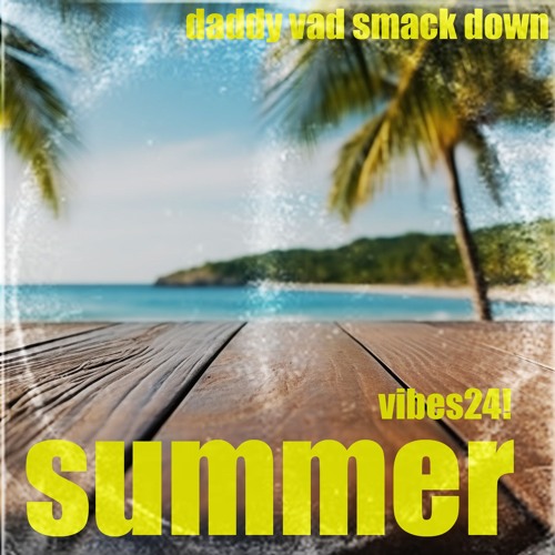 summer vibes 24!