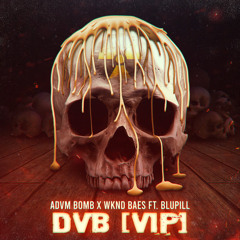 ADVM BOMB X WKND BAES - DVB [VIP] FT. BLUPILL
