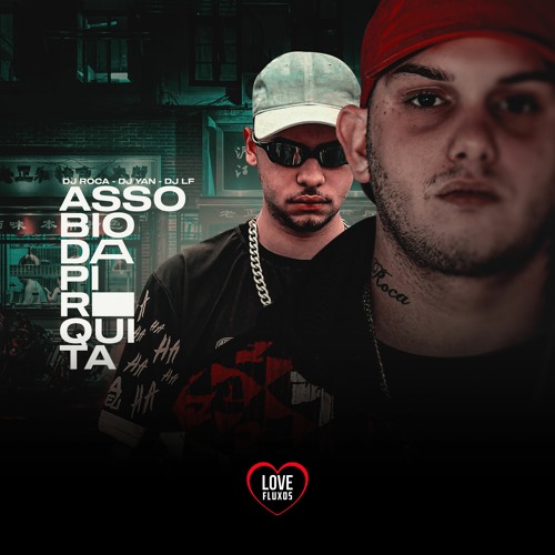 Stream Assobio Da Piriquita Dj Lf Dj Yan E Dj Roca By Dj Roca