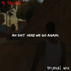 DJ Touati - Ah shit, here we go again [Orijinal Mix] 2022