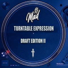 TURNTABLE EXPRESSION - DRAFT EDITION II