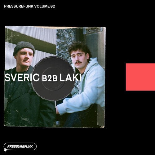 Sveric b2b Laki – Pressurefunk Volume 02