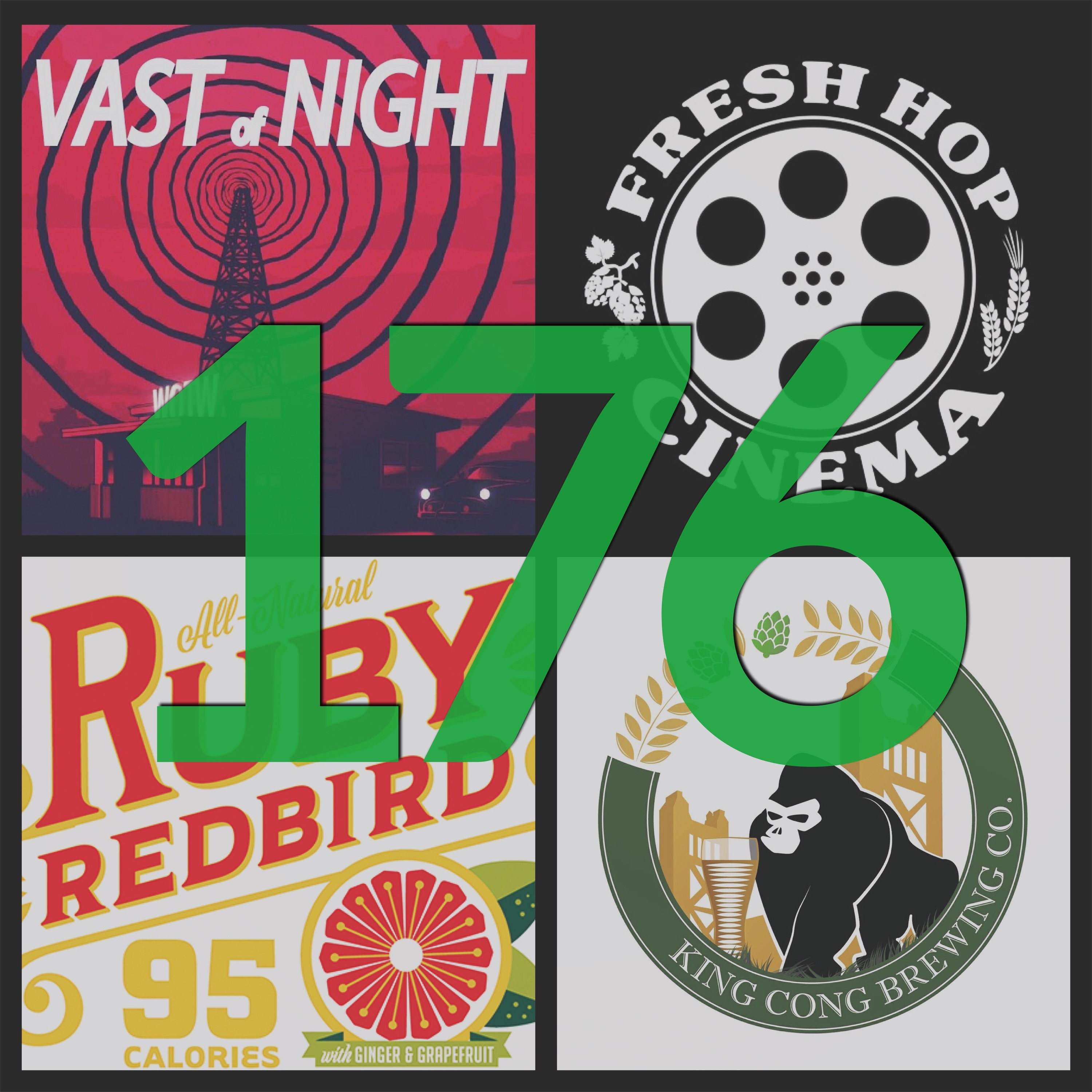 176. "The Vast of Night" // Spoetzl (Shiner, TX) // King Cong (Sacramento, CA) episode artwork