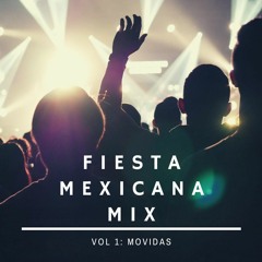 Fiesta Mexicana Mix Vol 1 - Movidas