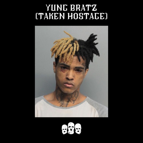 XXXTentacion - Yung Bratz (Taken Hostage) [Patreon]