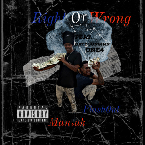 RIGHT OR WRONG  ft.  flash0ut x one4 x DatYounginn ].mp3