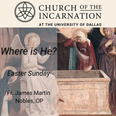 Easter Sunday - Where is he?