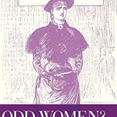 ⚡pdf✔ Odd women?: Spinsters, lesbians and widows in British women's fiction,